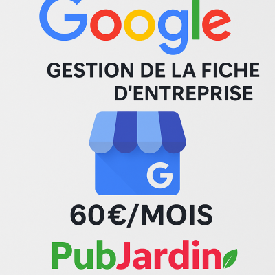Gestion fiche Google pour jardinerie – Pub Jardin